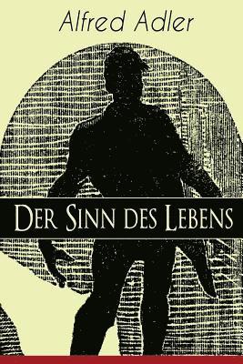 Alfred Adler - Der Sinn Des Lebens, Häftad