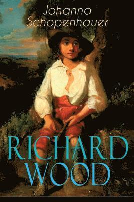 Johanna Schopenhauer - Richard Wood, Häftad