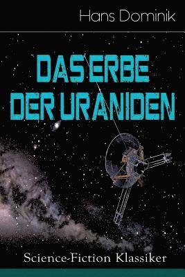Das Erbe Der Uraniden (Science-Fiction Klassiker)