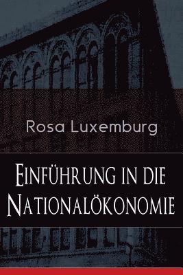 Rosa Luxemburg - Einführung in Die Nationalökonomie, Häftad