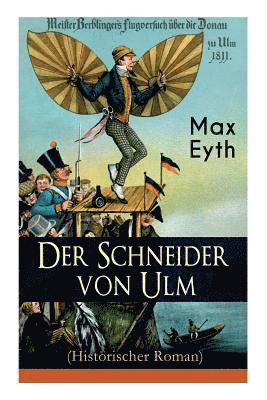 Max Eyth - Der Schneider Von Ulm (Historischer Roman), Häftad