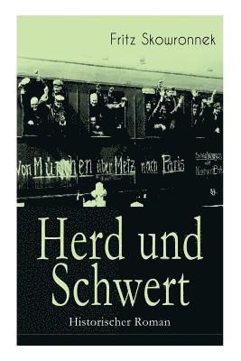 Fritz Skowronnek - Herd und Schwert (Historischer Roman), Häftad