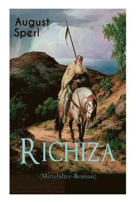 August Sperl - Richiza (Mittelalter-Roman), Häftad