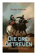 drei Getreuen (Historischer Roman)