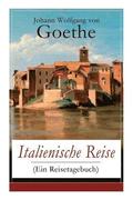 Italienische Reise (Ein Reisetagebuch)