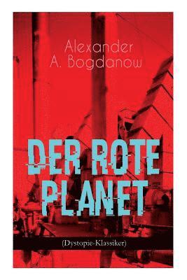 Alexander A Bogdanow - rote Planet (Dystopie-Klassiker), Häftad