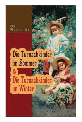 Ida Bindschedler - Die Turnachkinder Im Sommer & Die Turnachkinder Im Winter, Häftad. Tillgänglighet: Lägg i varukorg