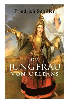 Friedrich Schiller - Die Jungfrau Von Orleans, Häftad