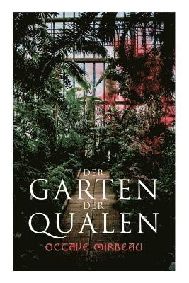 Octave Mirbeau - Der Garten Der Qualen, Häftad