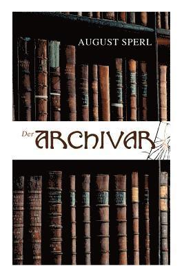 August Sperl - Archivar, Häftad