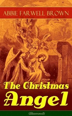Abbie Farwell Brown, Reginald Bathurst Birch - Christmas Angel (Illustrated), Häftad