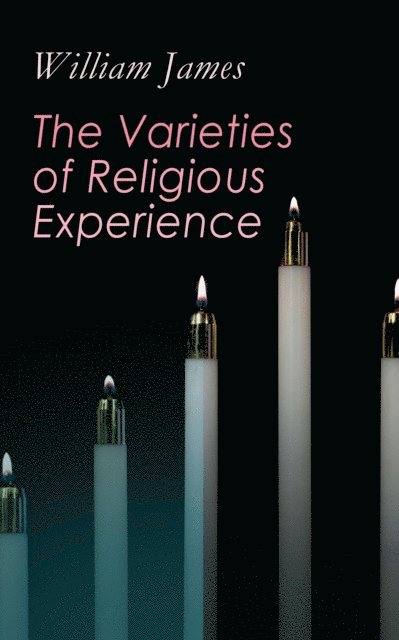 William James - Varieties of Religious Experience, E-bok