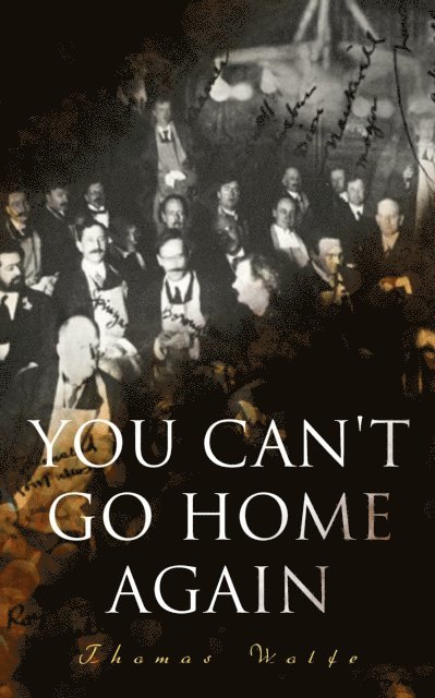 Thomas Wolfe - You Can't Go Home Again, E-bok