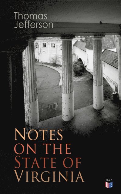 Thomas Jefferson - Notes on the State of Virginia, E-bok