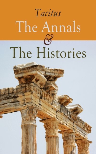 Tacitus - Annals & The Histories, E-bok