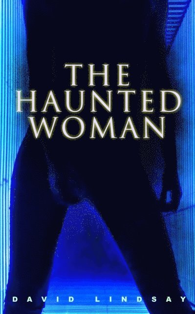 David Lindsay - Haunted Woman, E-bok
