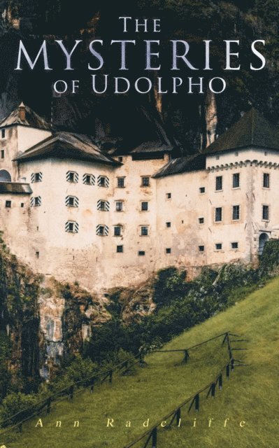 Ann Radcliffe, Talia Loxcroft - Mysteries of Udolpho (Annotated), E-bok