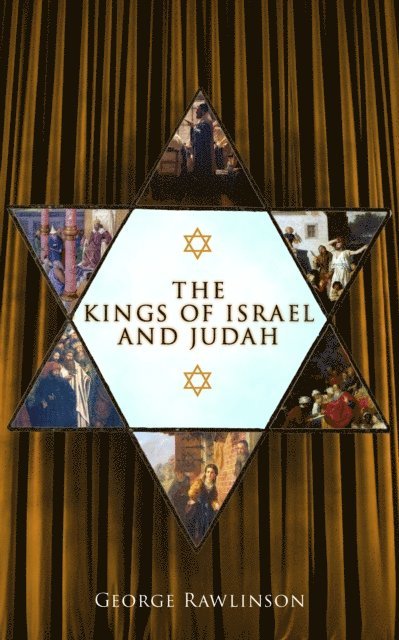 George Rawlinson - Kings of Israel and Judah, E-bok