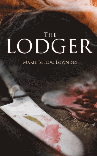 Marie Belloc Lowndes - Lodger, E-bok