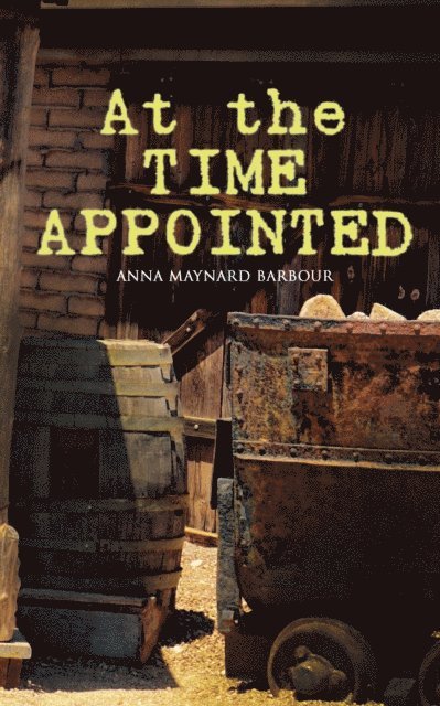 Anna Maynard Barbour, Olive Briarford - At the Time Appointed (Annotated), E-bok. Tillgänglighet: Lägg i varukorg