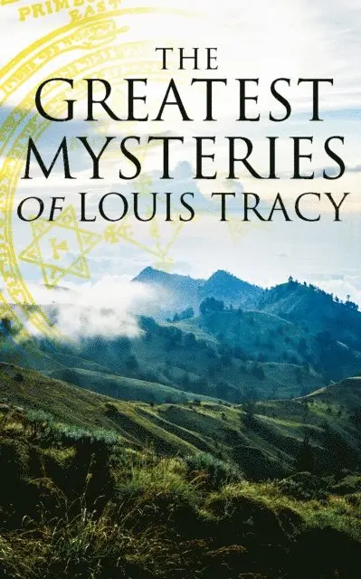 Louis Tracy, Ian Whitenhall - Greatest Mysteries of Louis Tracy (Annotated), E-bok. Tillgänglighet: Lägg i varukorg