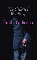 Collected Works of Emile Gaboriau