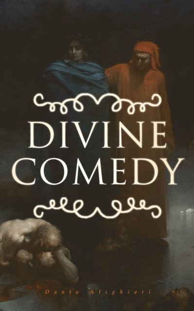 Dante Alighieri, H. W. Longfellow - Divine Comedy (Annotated), E-bok. Tillgänglighet: Lägg i varukorg