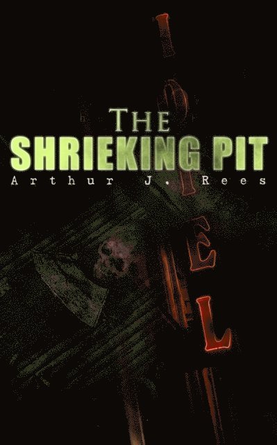 Arthur J. Rees - Shrieking Pit, E-bok