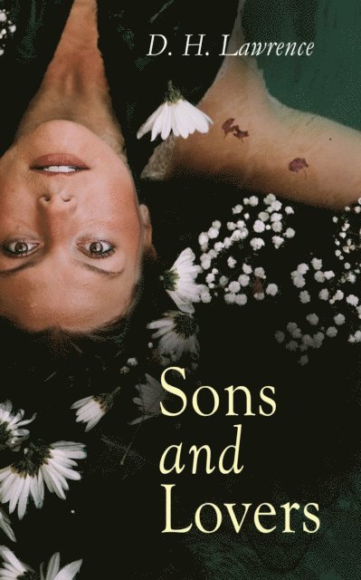 D. H. Lawrence, Malcolm Davenby - Sons and Lovers (Annotated), E-bok