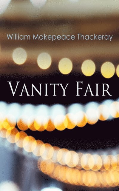 Makepeace Thackeray, Olive Briarford - Vanity Fair (Annotated), E-bok