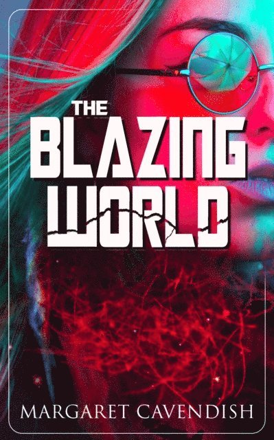 Margaret Cavendish - Blazing World, E-bok