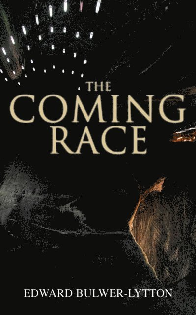 Edward Bulwer-Lytton - Coming Race, E-bok