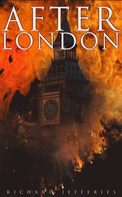 Richard Jefferies - After London, E-bok