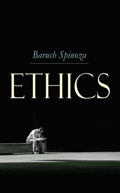 Baruch Spinoza - Ethics, E-bok