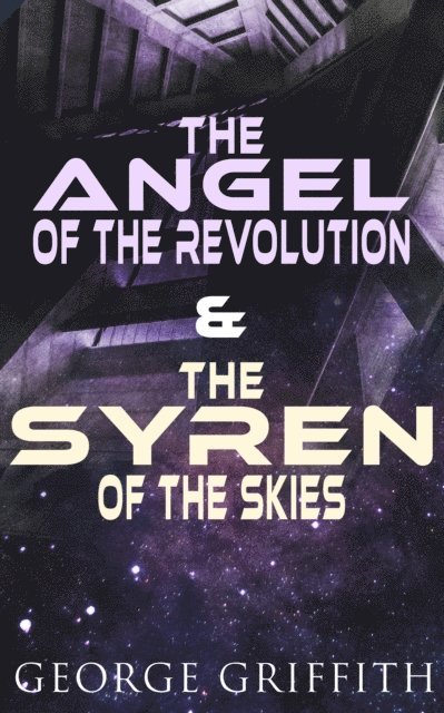 George Griffith, Talia Loxcroft - Angel of the Revolution & The Syren of the Skies (Annotated), E-bok. Tillgänglighet: Lägg i varukorg