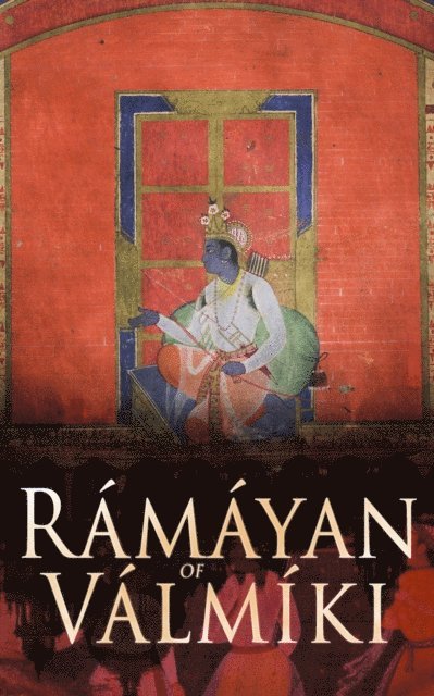 Valmiki, Ralph T. H. Griffith - Ramayan of Valmiki (Annotated), E-bok