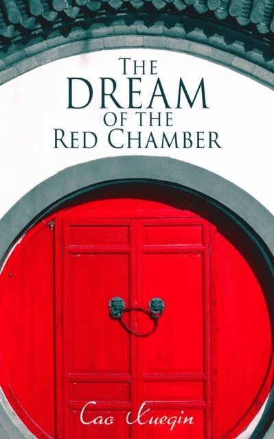 Cao Xueqin - Dream of the Red Chamber, E-bok
