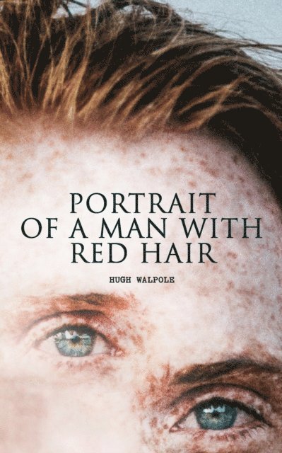 Hugh Walpole, Orla Henswick - Portrait of a Man with Red Hair (Annotated), E-bok