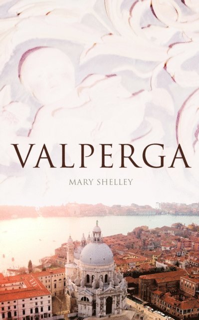 Mary Shelley - Valperga, E-bok