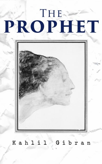 Kahlil Gibran, Fletcher Preswick - Prophet (Annotated), E-bok