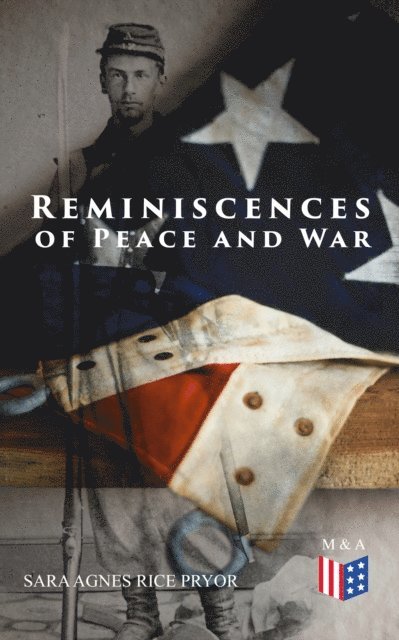 Sara Agnes Rice Pryor - Reminiscences of Peace and War, E-bok. Tillgänglighet: Lägg i varukorg