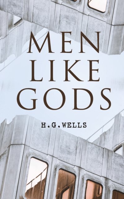 Men Like Gods (Annotated)