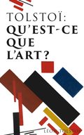 Tolstoÿ: Qu''est-ce que l''art?
