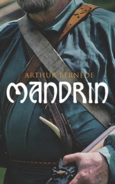 Arthur Bernede - Mandrin, E-bok