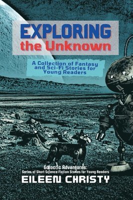 Eileen Christy - Exploring the Unknown, Häftad. Tillgänglighet: Lägg i varukorg