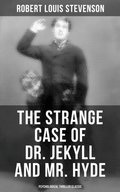 Strange Case of Dr. Jekyll and Mr. Hyde (Psychological Thriller Classic)