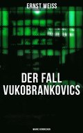 DER FALL VUKOBRANKOVICS: Wahre Verbrechen