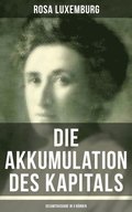 Die Akkumulation des Kapitals (Alle 3 Bÿnde)