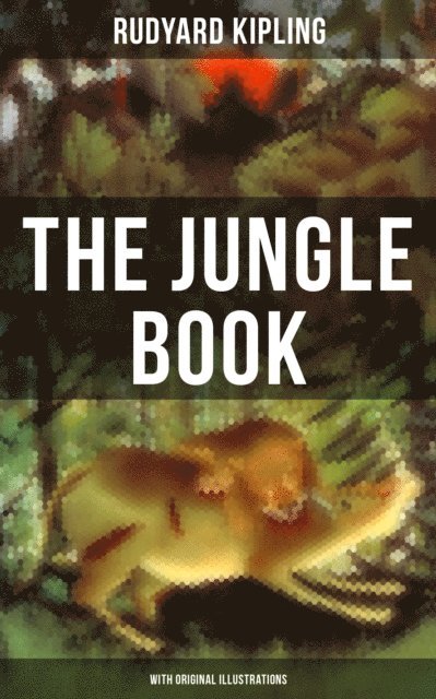 Rudyard Kipling, John Lockwood Kipling - Jungle Book (With Original Illustrations), E-bok