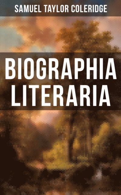 Samuel Taylor Coleridge, Darren Matthews - BIOGRAPHIA LITERARIA, E-bok